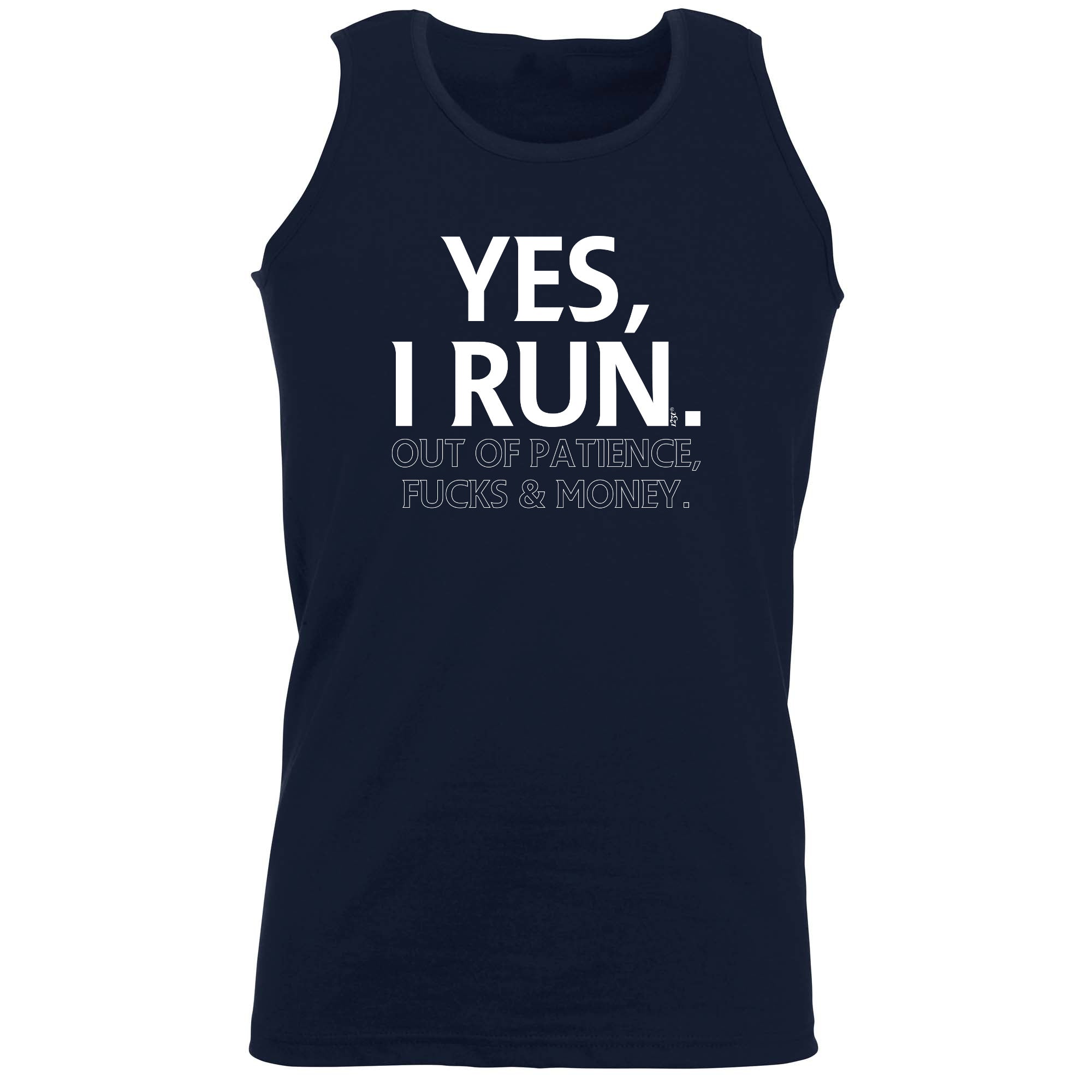 Yes Run Out Of Patience - Funny Vest Singlet Unisex Tank Top