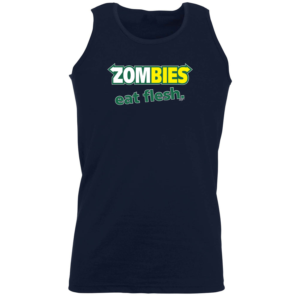 Zombies Eat Flesh - Funny Vest Singlet Unisex Tank Top