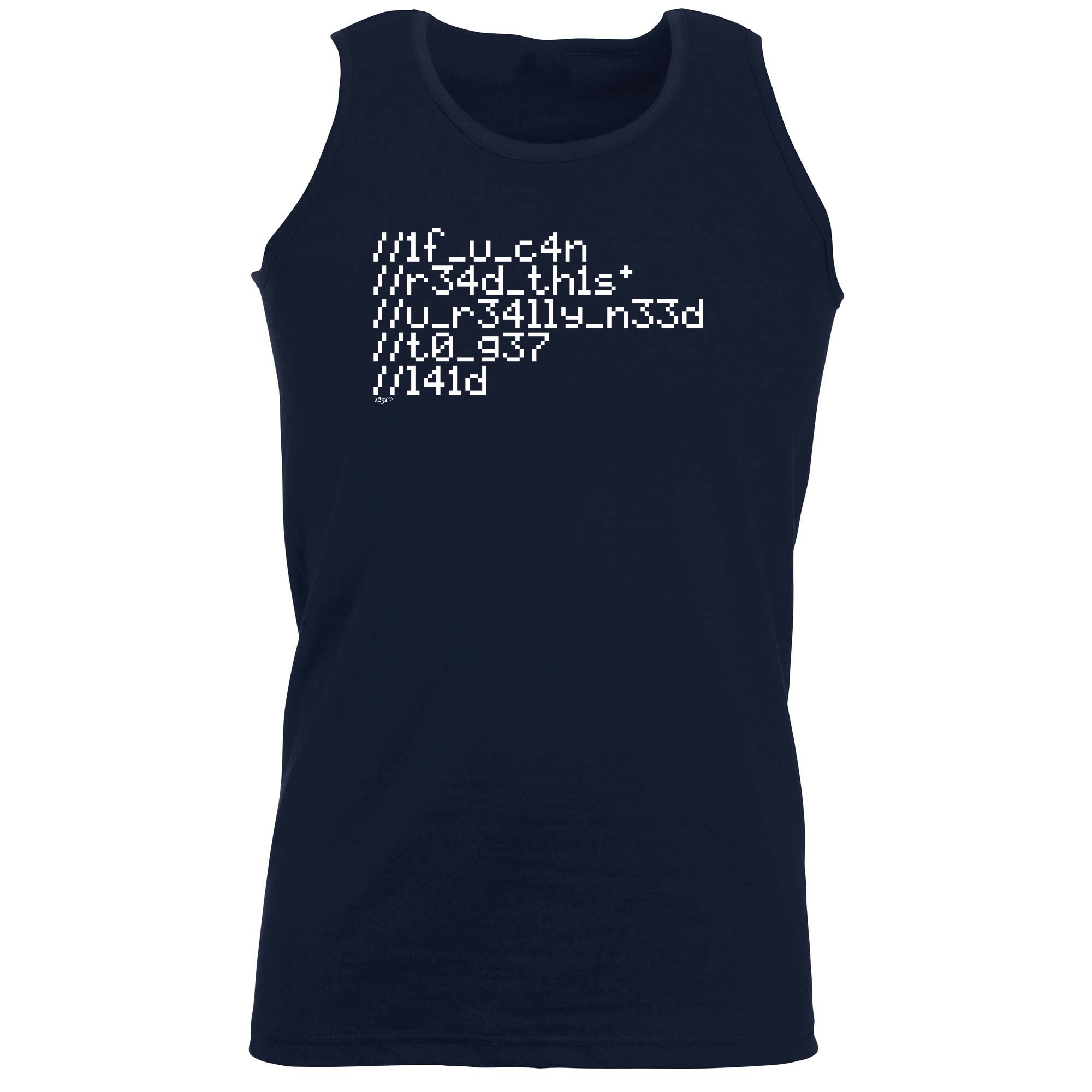 If You Can Read This You Really Need To Get Laid - Funny Vest Singlet Unisex Tank Top