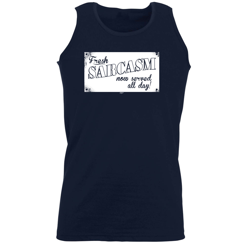 Fresh Sarcasm Now Served All Day - Funny Vest Singlet Unisex Tank Top