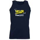 Taylor V1 Surname Thing - Funny Vest Singlet Unisex Tank Top