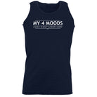 My Four Moods - Funny Vest Singlet Unisex Tank Top