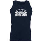 Youre Looking At An Awesome Decorator - Funny Vest Singlet Unisex Tank Top