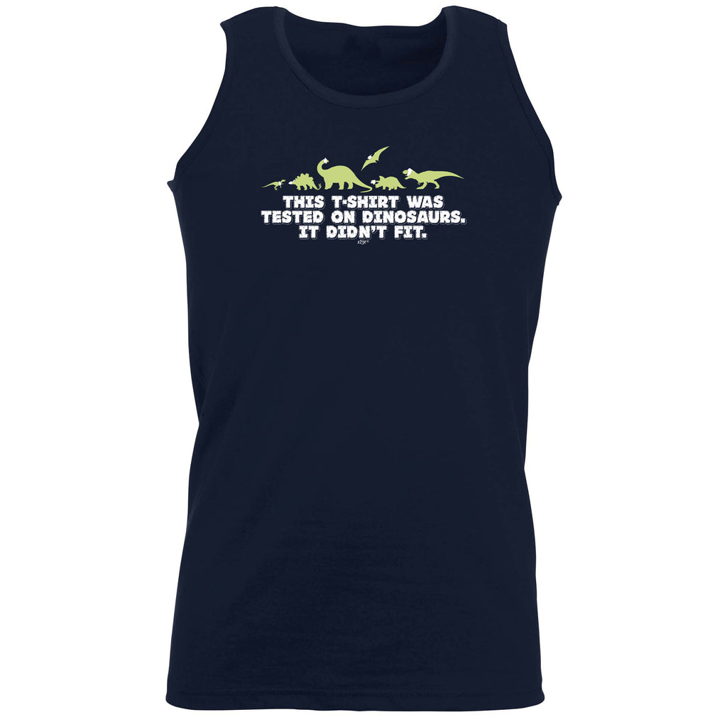 This Tshirt Was Tested On Dinosaur - Funny Vest Singlet Unisex Tank Top