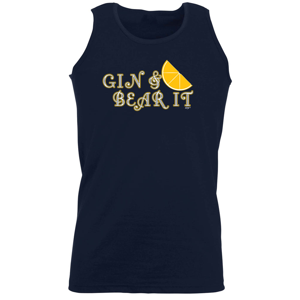 Gin And Bear It - Funny Vest Singlet Unisex Tank Top