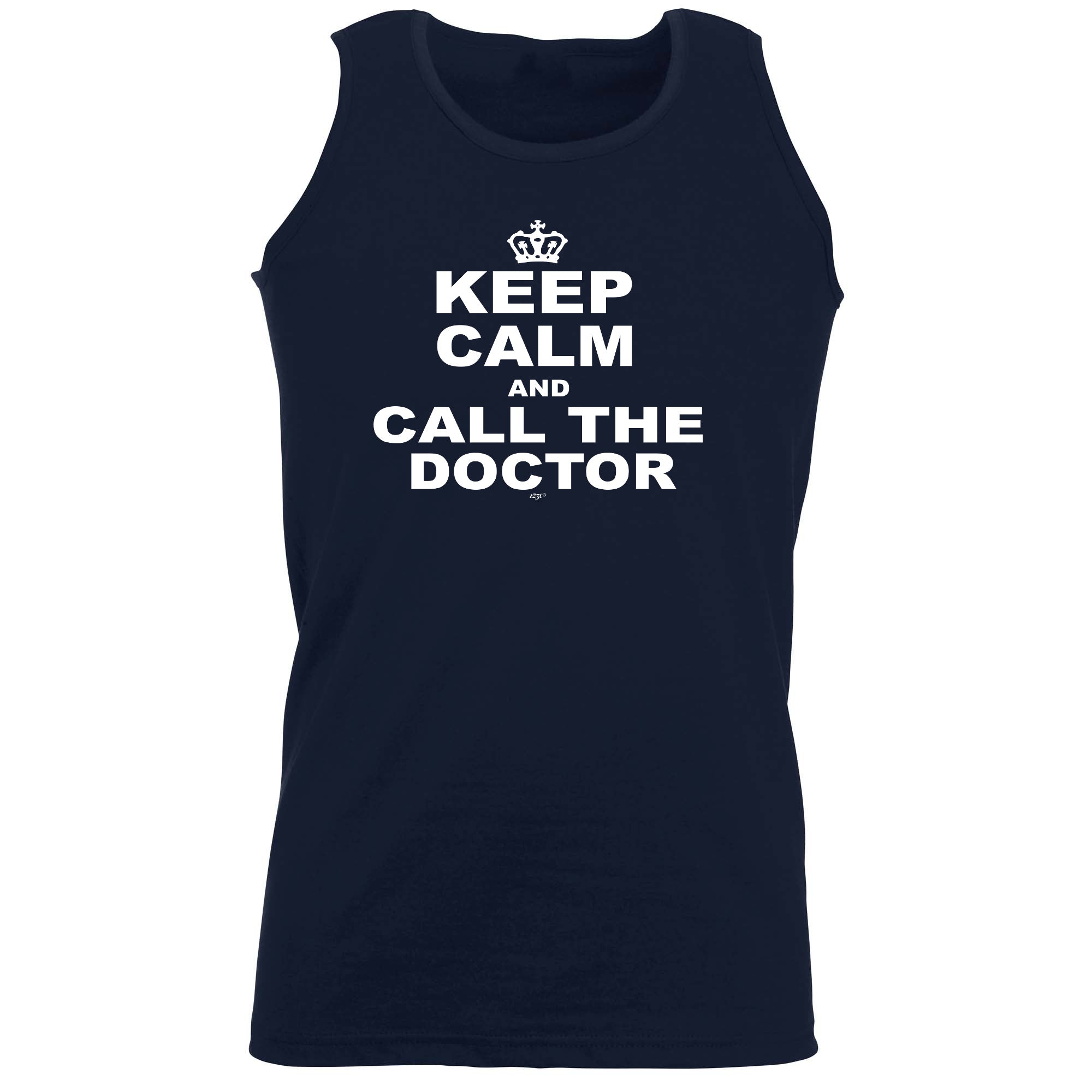 Keep Calm And Call The Doctor - Funny Vest Singlet Unisex Tank Top