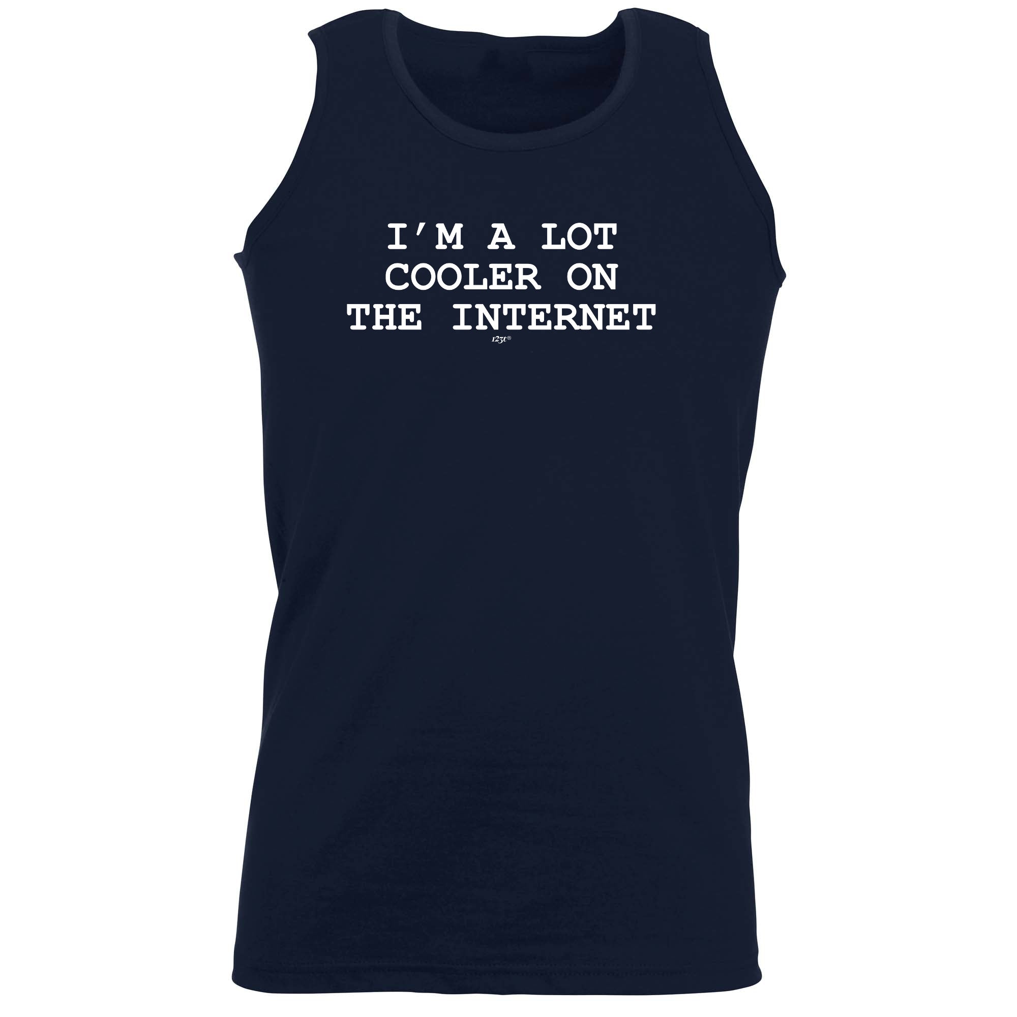 Im A Lot Cooler On The Internet - Funny Vest Singlet Unisex Tank Top