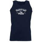 Trust Me Im Polish - Funny Vest Singlet Unisex Tank Top