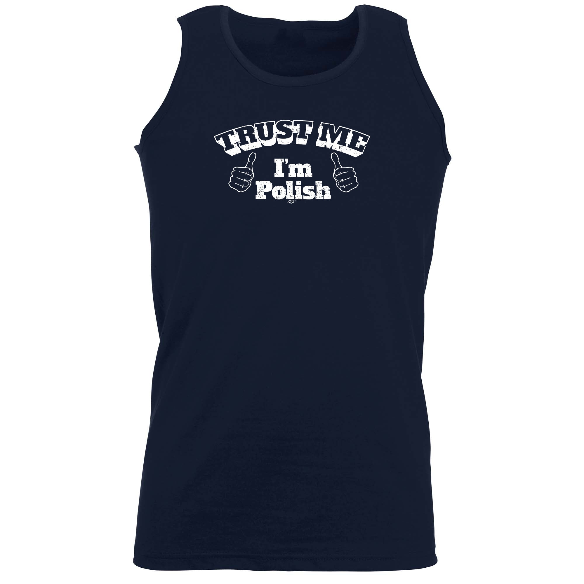 Trust Me Im Polish - Funny Vest Singlet Unisex Tank Top