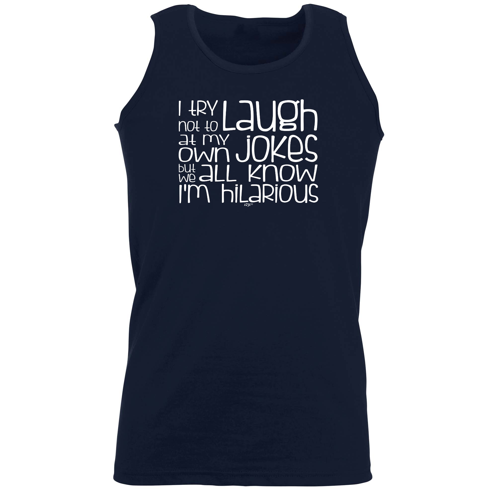 Try Not To Laugh At My Own Jokes - Funny Vest Singlet Unisex Tank Top