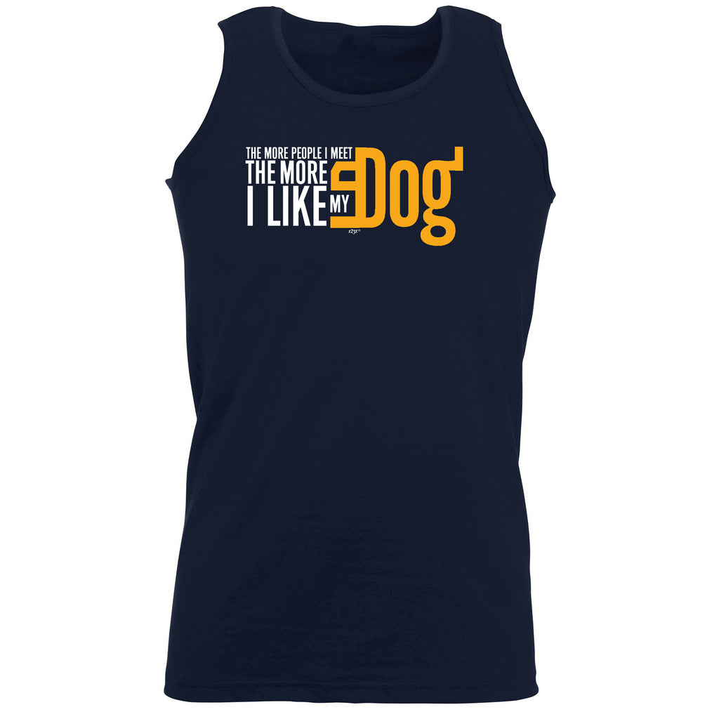 More Love My Dog - Funny Vest Singlet Unisex Tank Top