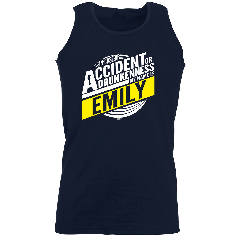 In Case Of Accident Or Drunkenness Emily - Funny Vest Singlet Unisex Tank Top