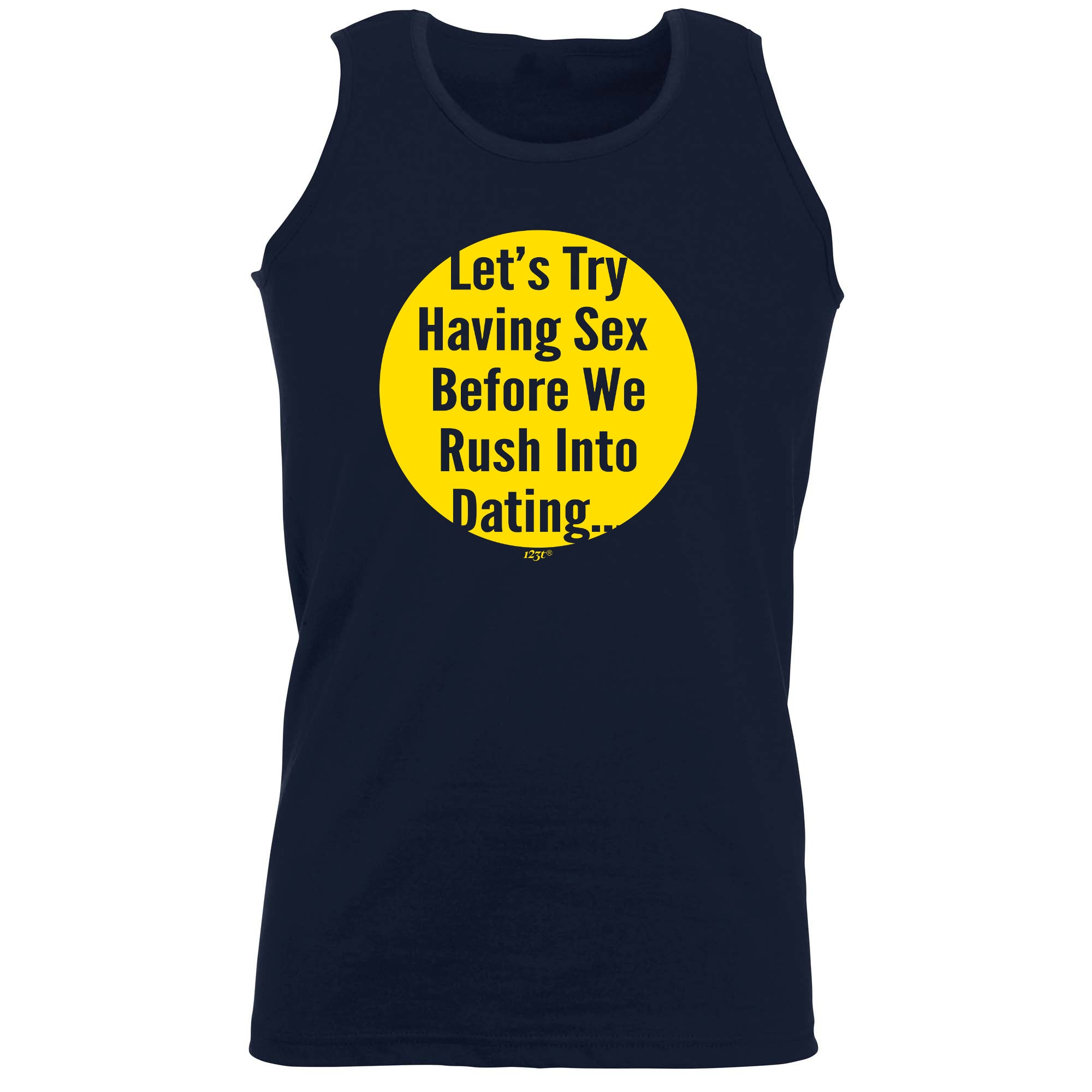 Lets Try Having Before Dating - Funny Vest Singlet Unisex Tank Top