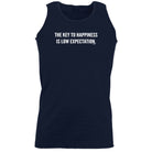 The Key To Happiness Is Low Expectation - Funny Vest Singlet Unisex Tank Top