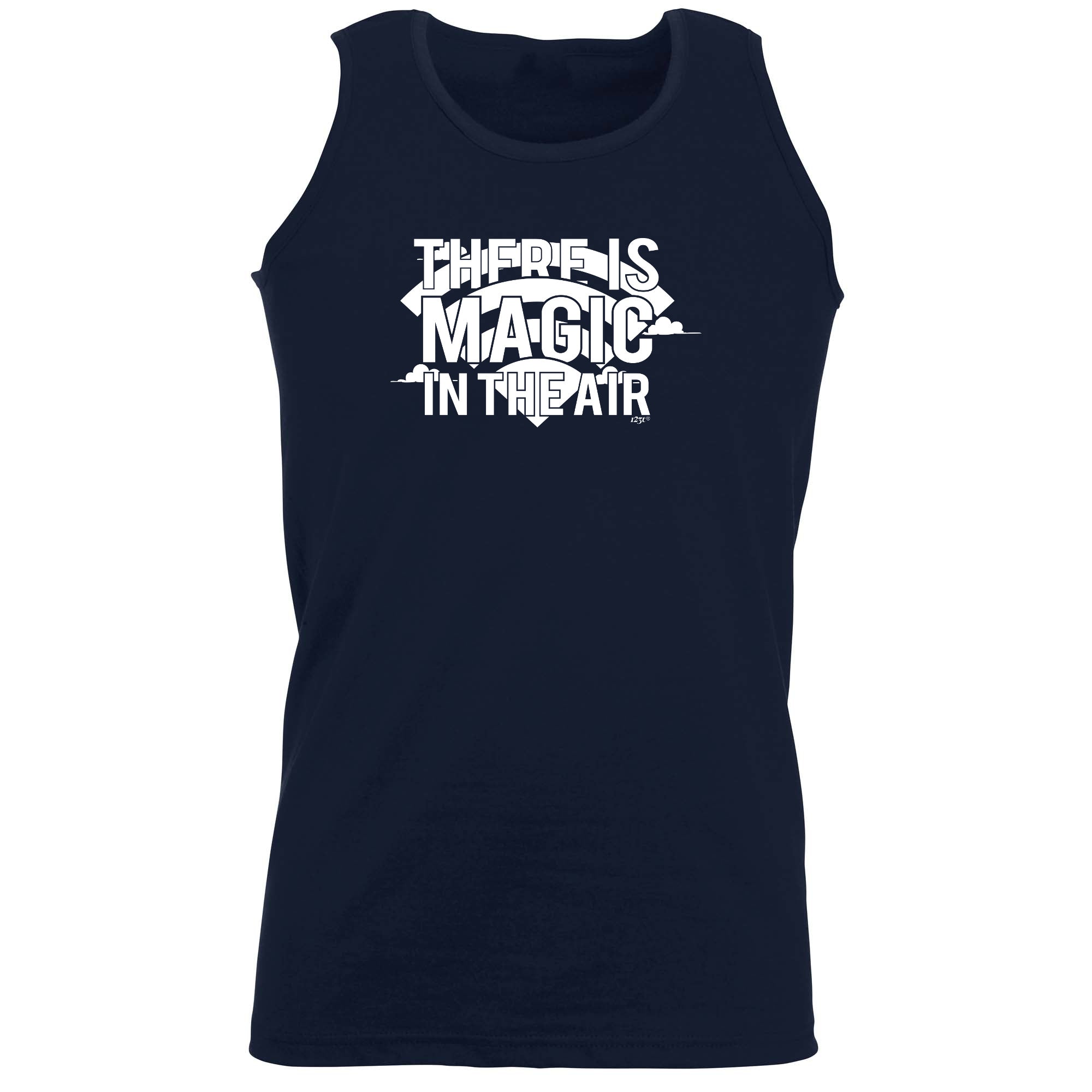 There Is Magic In The Air - Funny Vest Singlet Unisex Tank Top