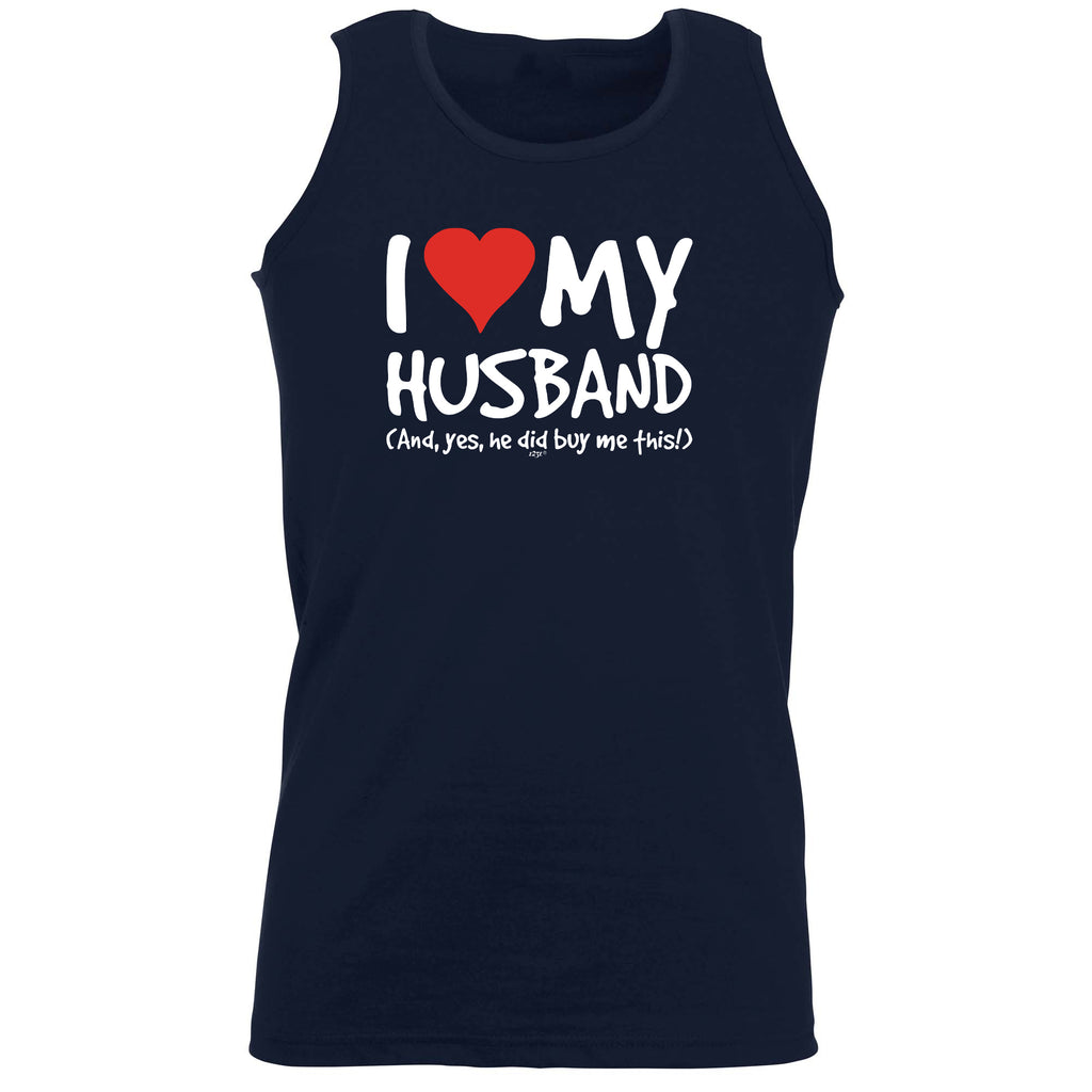 Love My Husband And Yes - Funny Vest Singlet Unisex Tank Top