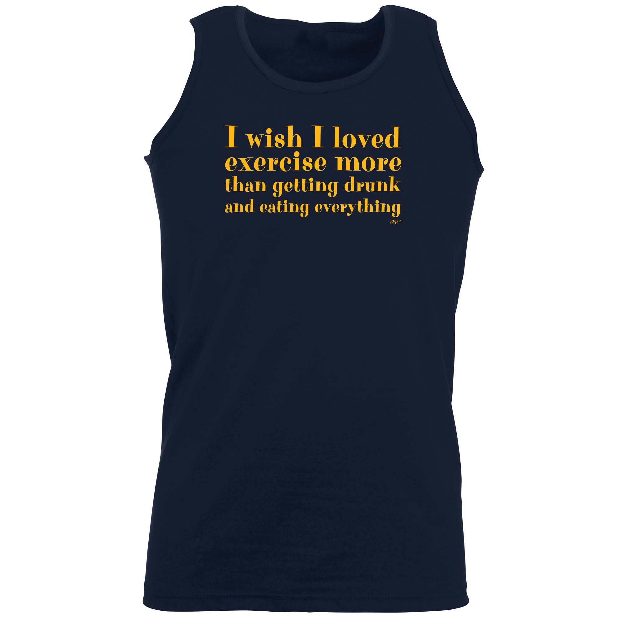 Wish I Loved Excercise More Than Dinking - Funny Vest Singlet Unisex Tank Top