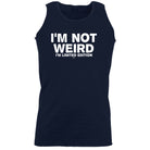 Im Not Weird Im Limited Edition - Funny Vest Singlet Unisex Tank Top