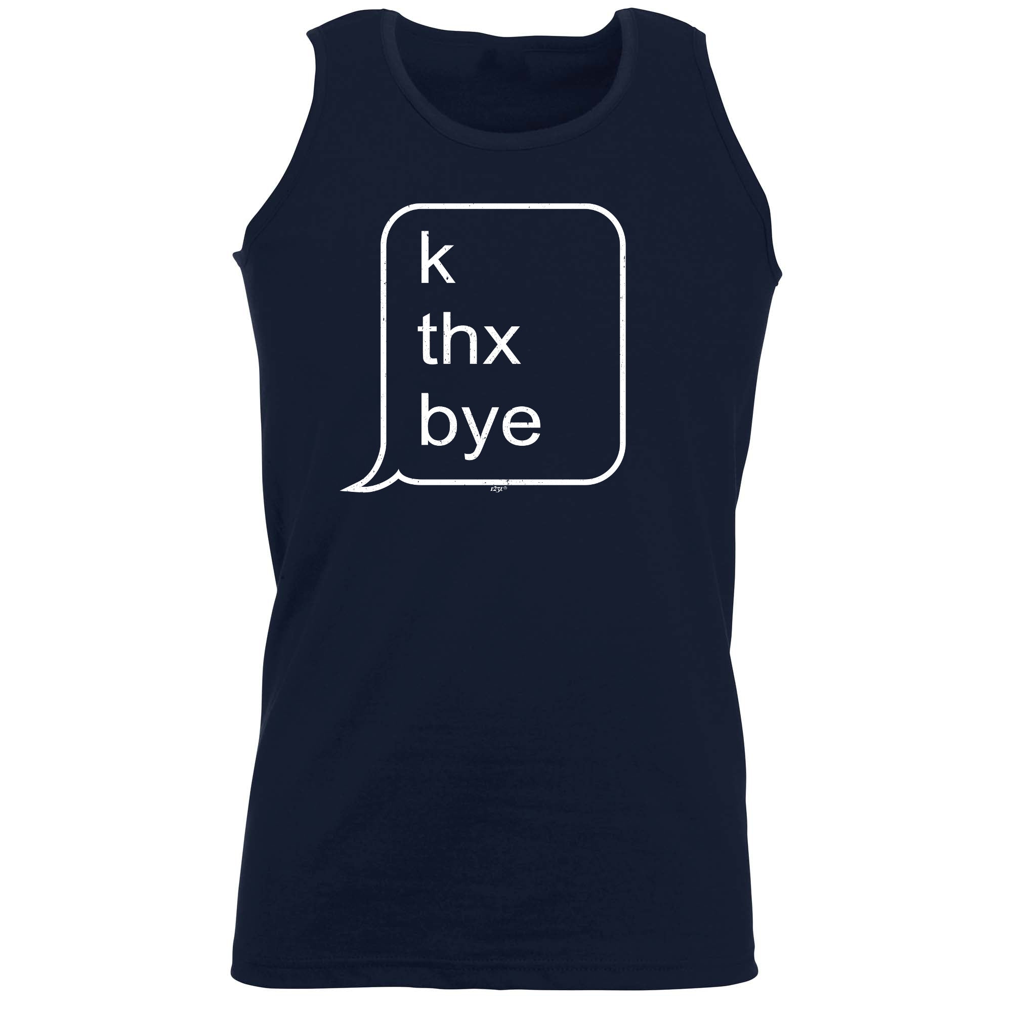 K Thx Bye - Funny Vest Singlet Unisex Tank Top