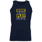Work Less Play More - Funny Vest Singlet Unisex Tank Top