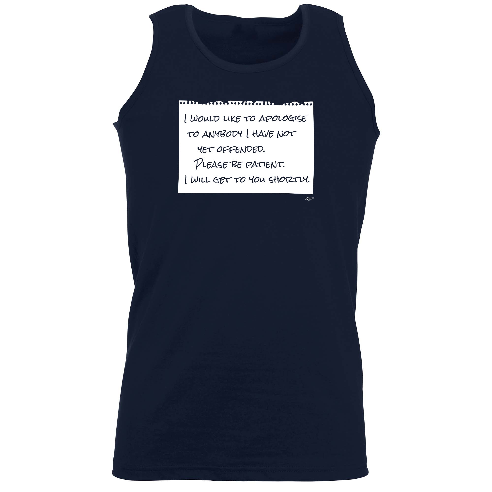 Would Like To Apologise - Funny Vest Singlet Unisex Tank Top