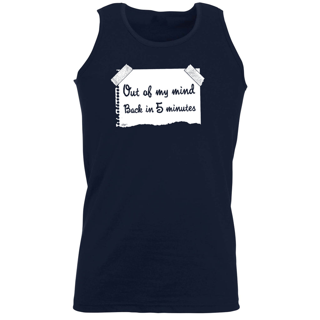 Out Of My Mind Back In 5 Minutes - Funny Vest Singlet Unisex Tank Top
