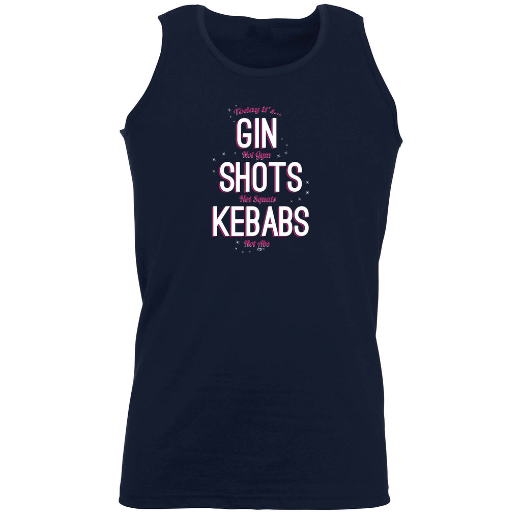 Today Its Gin Not Gym - Funny Vest Singlet Unisex Tank Top