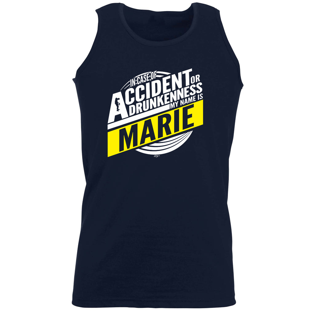 In Case Of Accident Or Drunkenness Marie - Funny Vest Singlet Unisex Tank Top