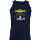 Lab Coats Not All Superheroes Wear Capes - Funny Vest Singlet Unisex Tank Top
