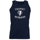 Trophy Husband - Funny Vest Singlet Unisex Tank Top