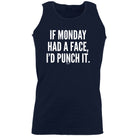 If Monday Had A Face Punch - Funny Vest Singlet Unisex Tank Top