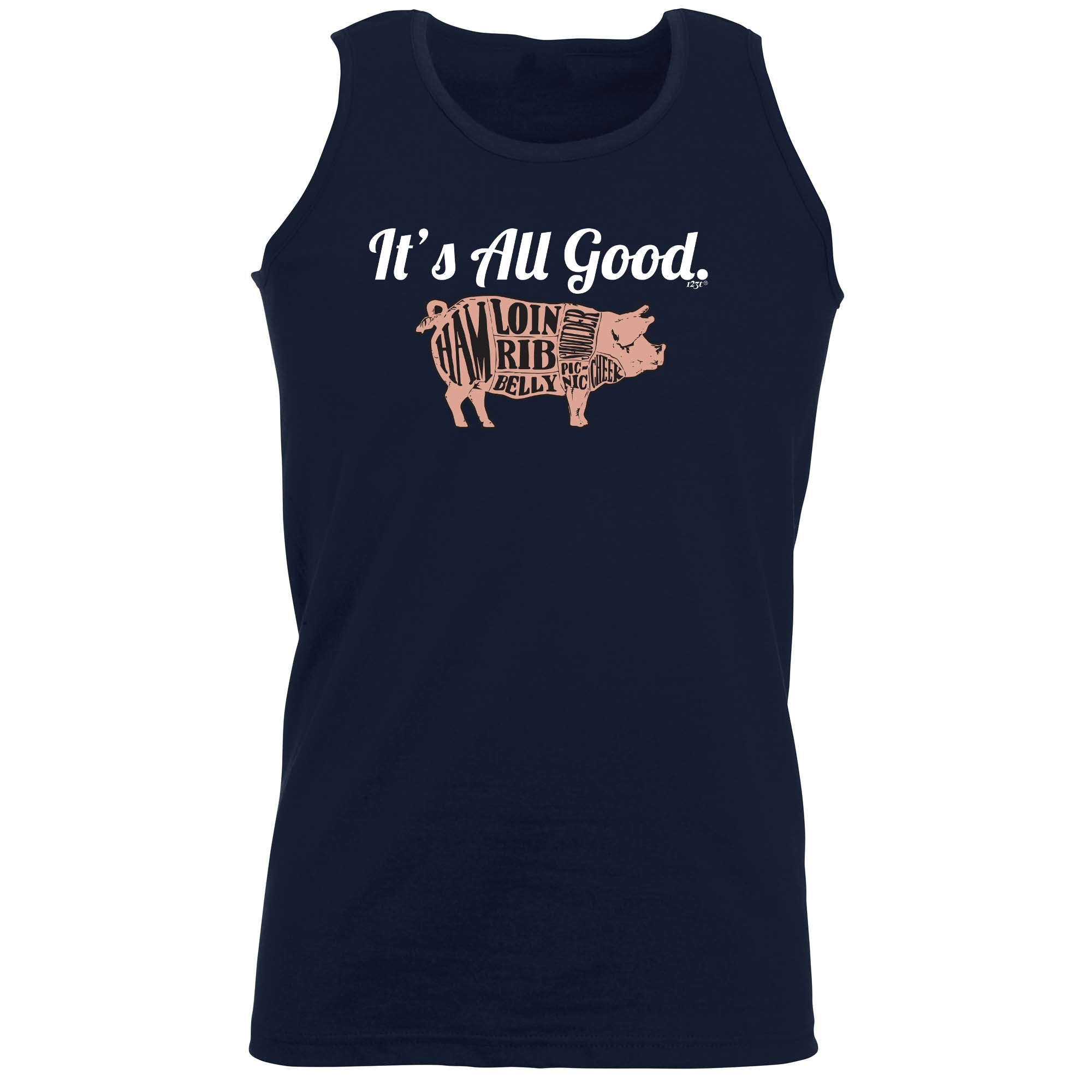 Its All Good Pig - Funny Vest Singlet Unisex Tank Top