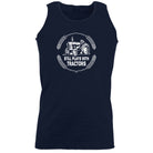 Still Plays With Tractors - Funny Vest Singlet Unisex Tank Top
