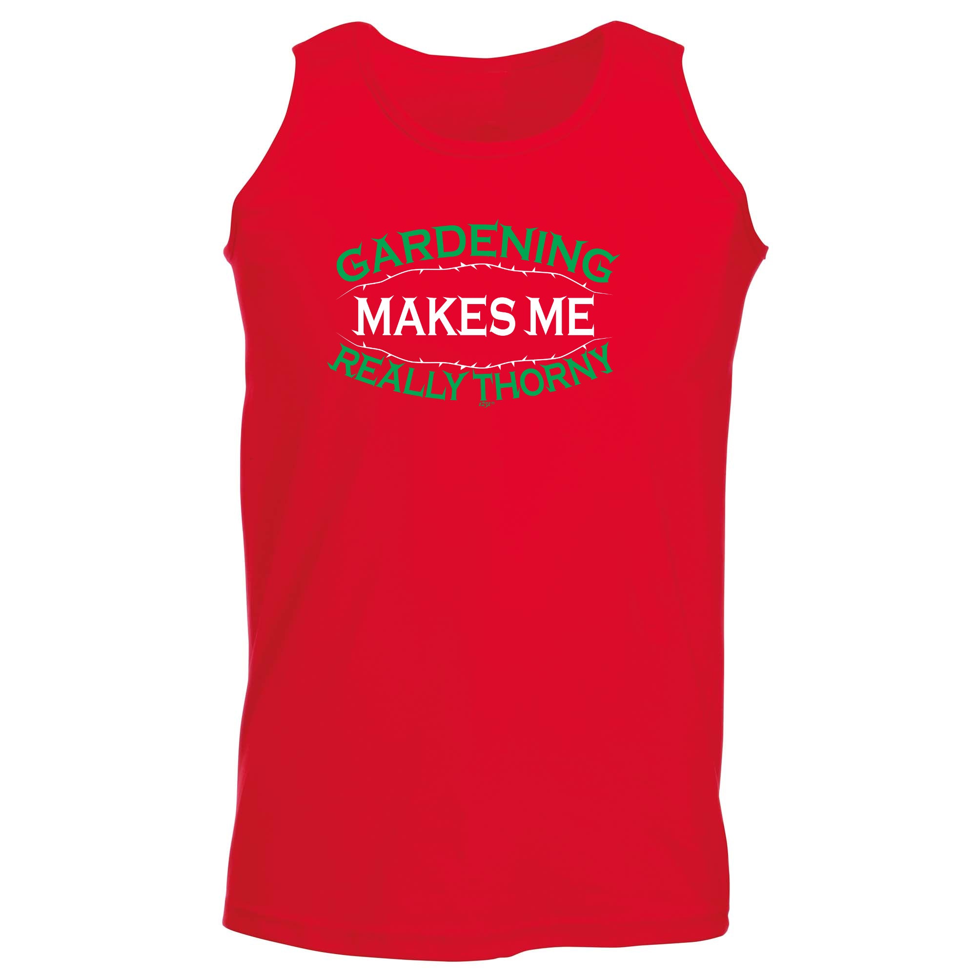 Gardening Makes Me Thorny - Funny Vest Singlet Unisex Tank Top