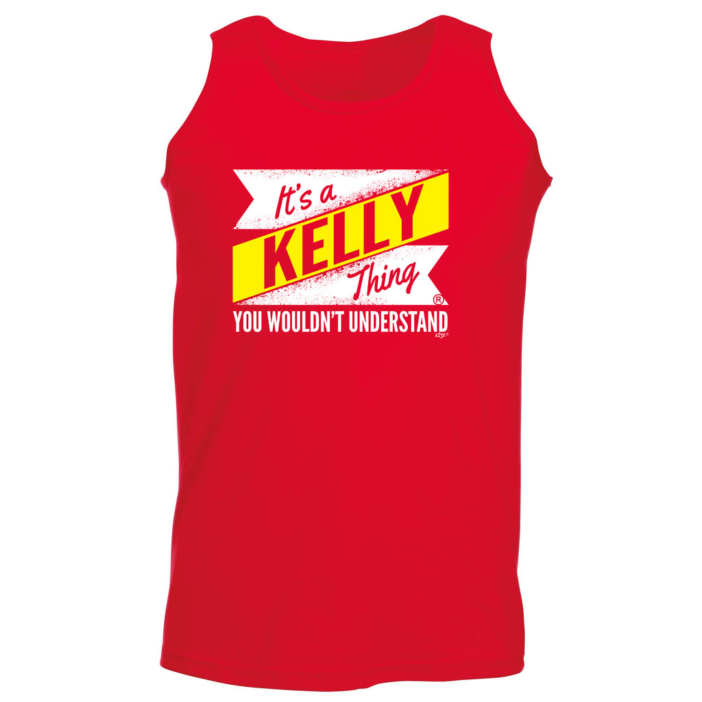 Kelly V2 Surname Thing - Funny Vest Singlet Unisex Tank Top