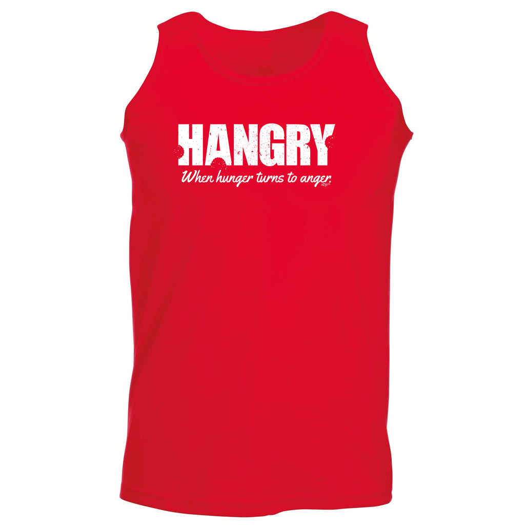 Hangry Hungry Food Angry - Funny Vest Singlet Unisex Tank Top