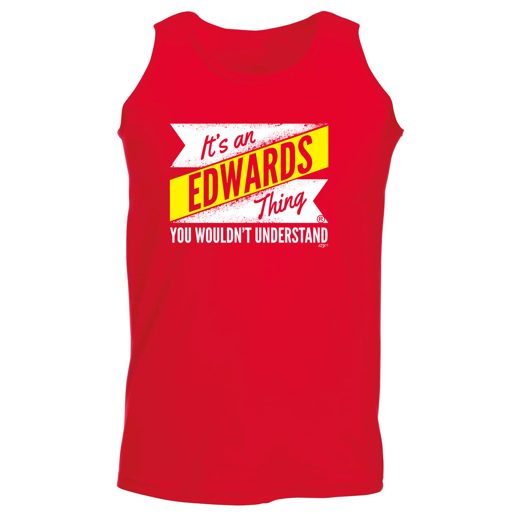Its An Edwards V2 Surname Thing - Funny Vest Singlet Unisex Tank Top