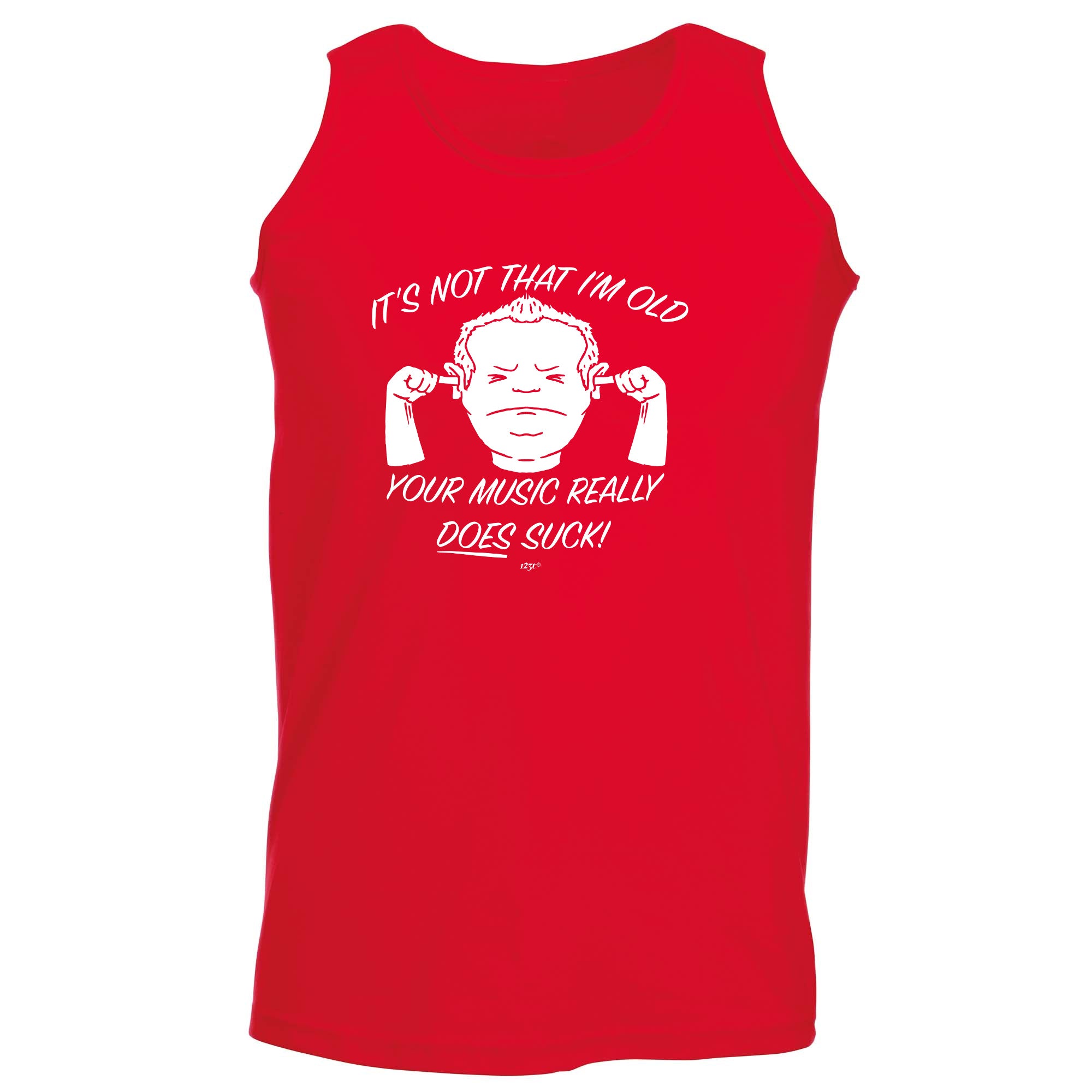 Its Not That Im Old Music Suck - Funny Vest Singlet Unisex Tank Top
