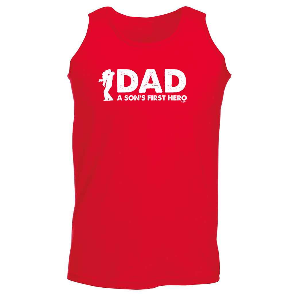Dad A Sons First Hero - Funny Vest Singlet Unisex Tank Top