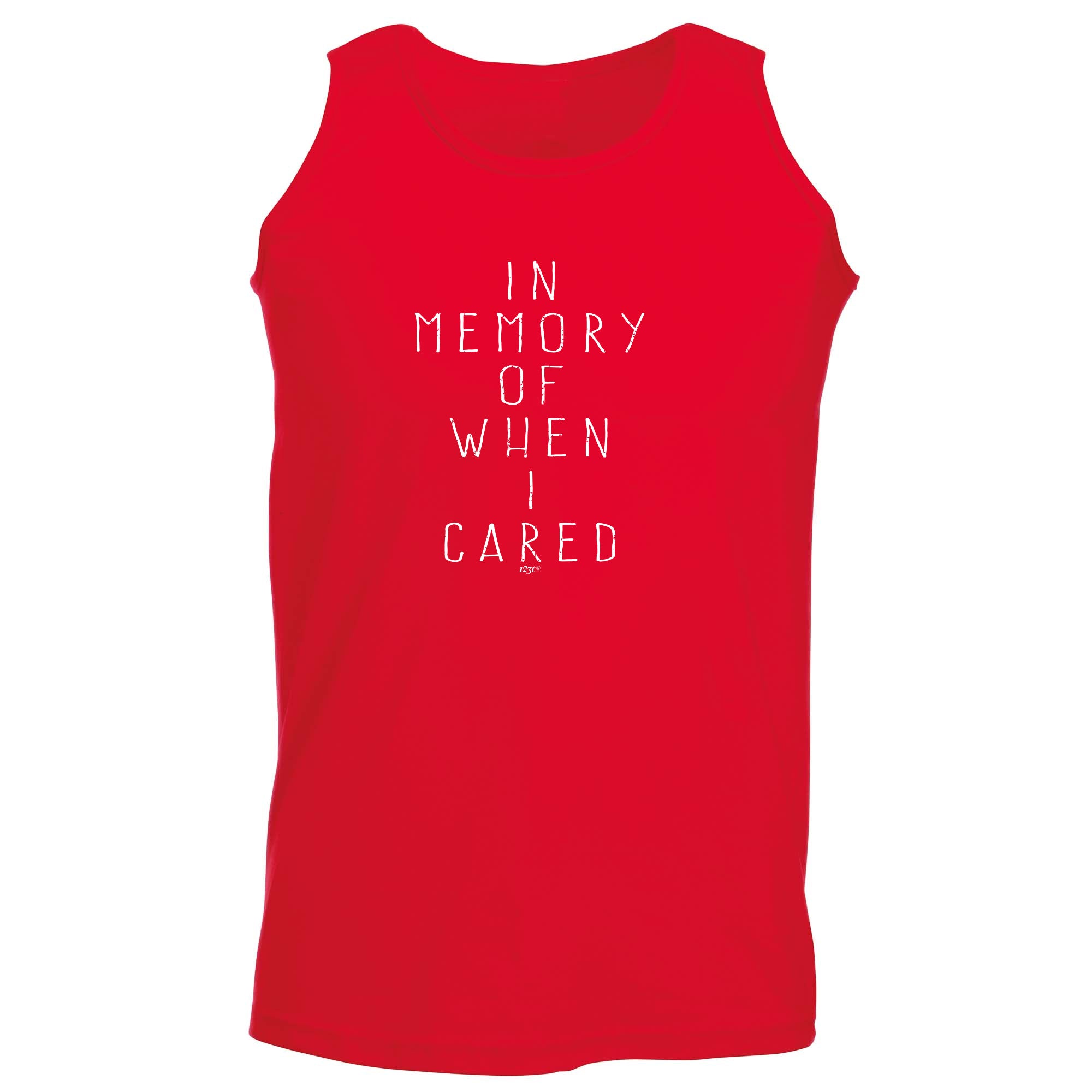 In Memory Of When Cared - Funny Vest Singlet Unisex Tank Top
