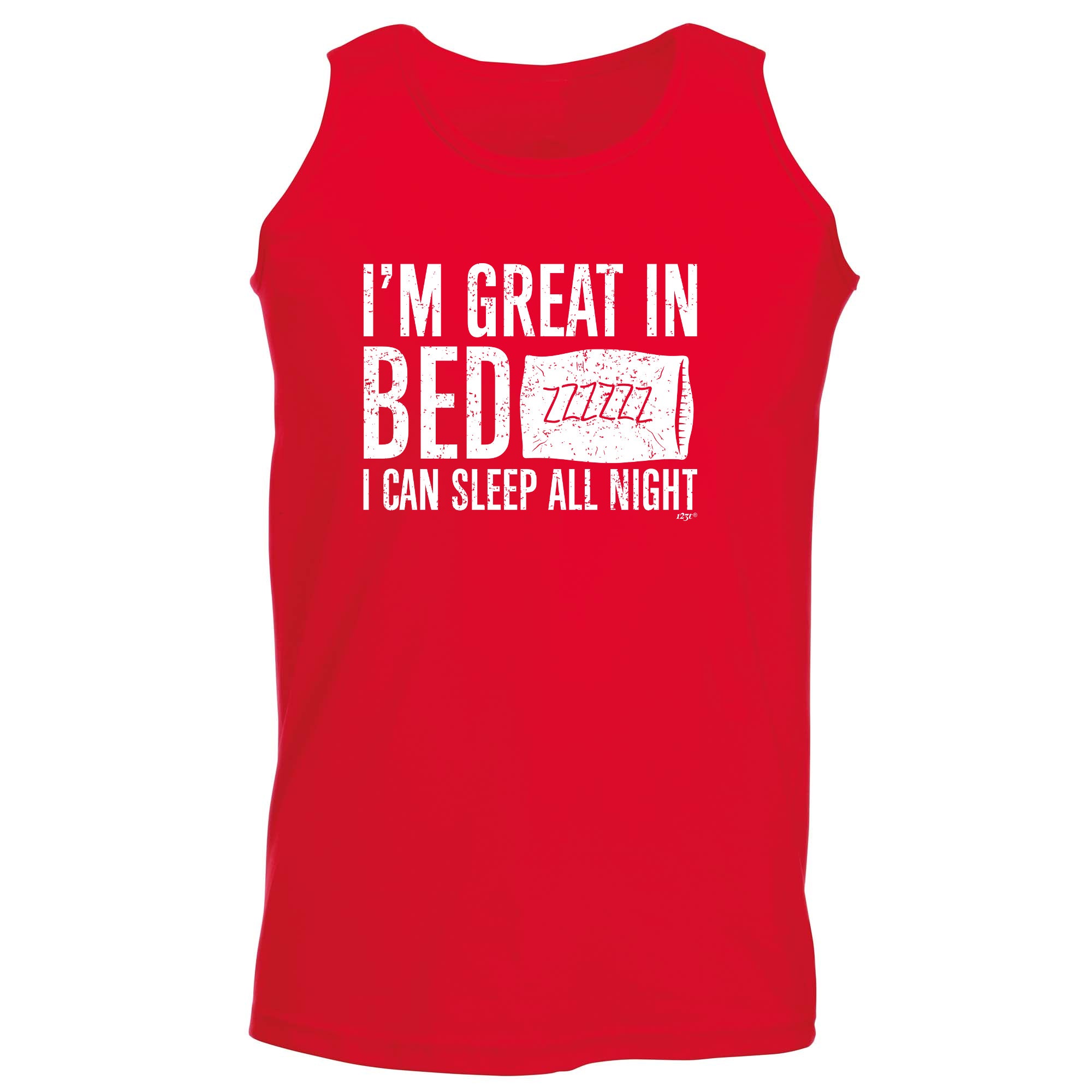 Im Great In Bed - Funny Vest Singlet Unisex Tank Top