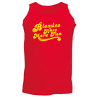 Blondes Have More Fun - Funny Vest Singlet Unisex Tank Top