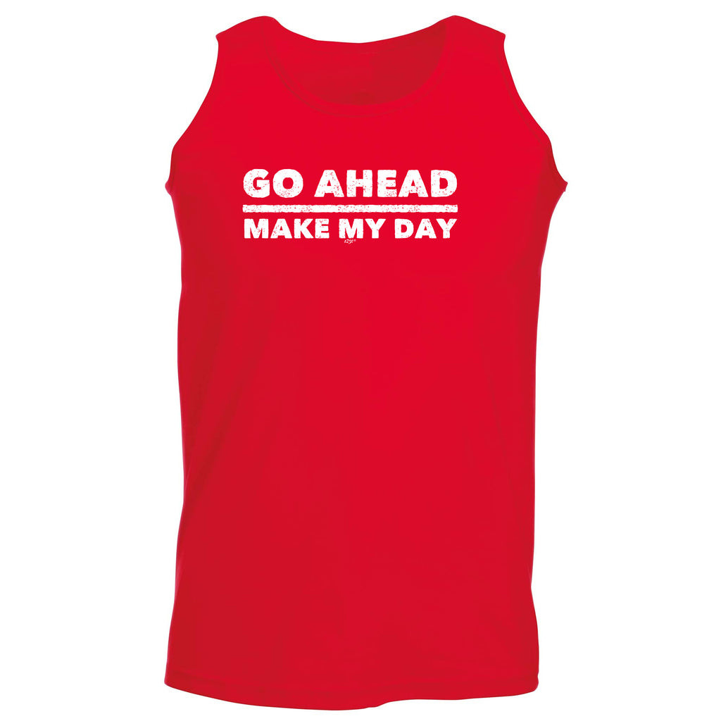 Go Ahead Make My Day - Funny Vest Singlet Unisex Tank Top