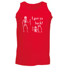 Ive Got Your Back Skeletons - Funny Vest Singlet Unisex Tank Top