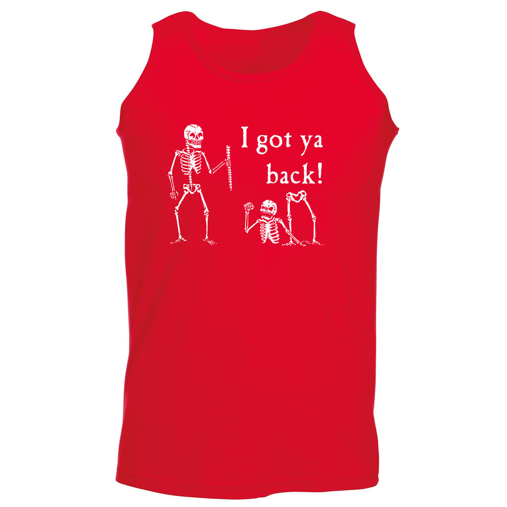 Ive Got Your Back Skeletons - Funny Vest Singlet Unisex Tank Top