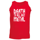 Death To All But Metal Music - Funny Vest Singlet Unisex Tank Top