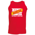 Harrison V2 Surname Thing - Funny Vest Singlet Unisex Tank Top