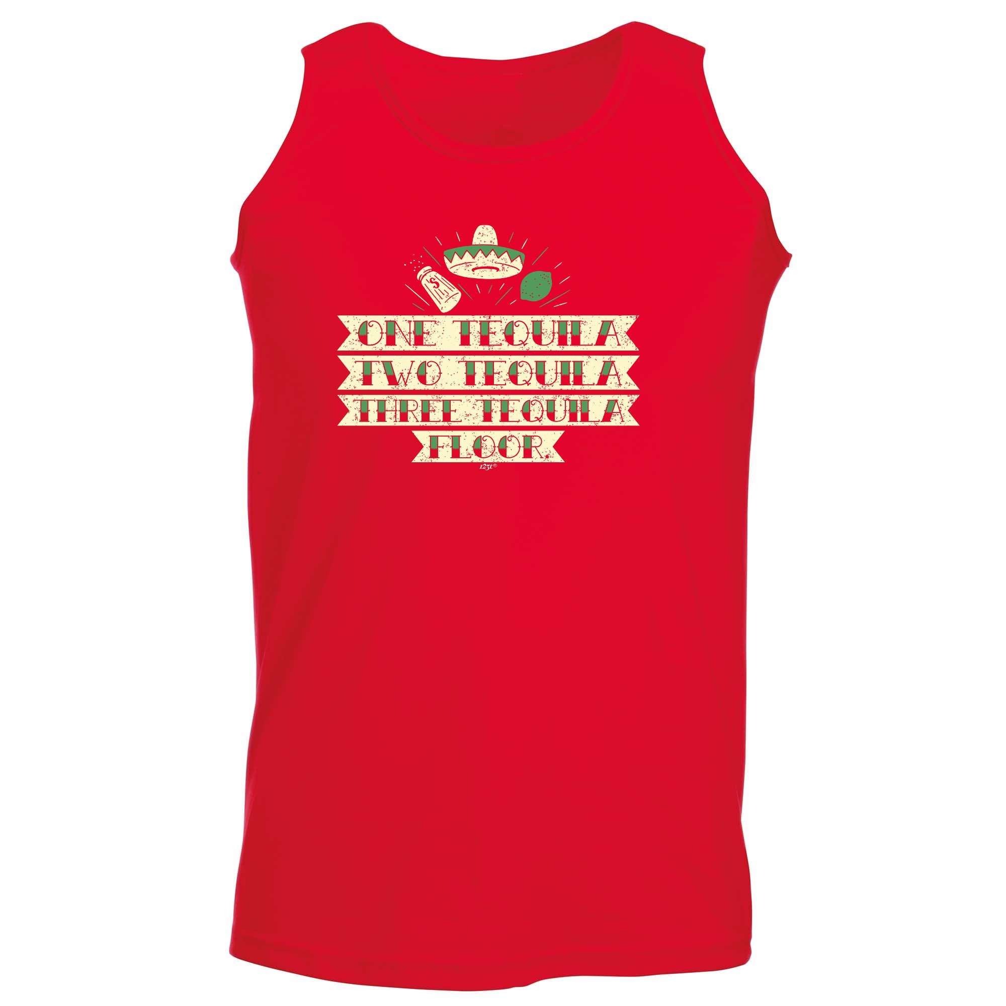 One Tequila Two Tequila Floor - Funny Vest Singlet Unisex Tank Top