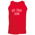 Not Today Satan - Funny Vest Singlet Unisex Tank Top