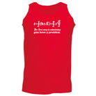 The First Step Is Admitting You Have A Problem - Funny Vest Singlet Unisex Tank Top